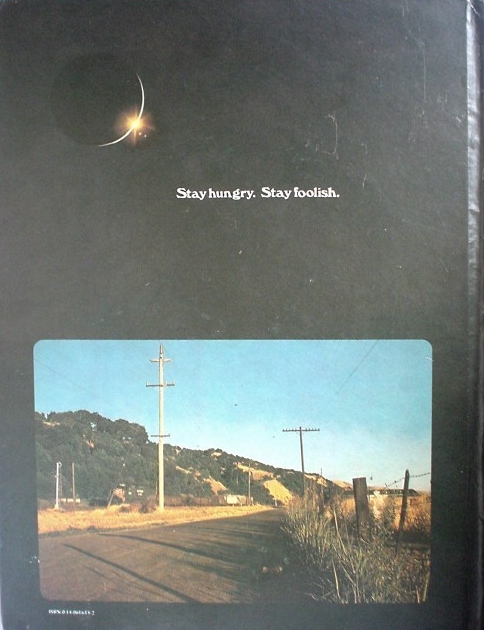 Stay hungry. Stay foolish