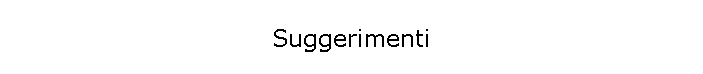 Suggerimenti